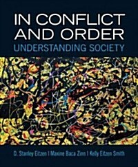 In Conflict and Order: Understanding Society Plus Mysearchlab with Etext -- Access Card Package (Paperback, 13, Revised)