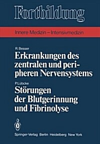 Erkrankungen Des Zentralen Und Peripheren Nervensystems / St?ungen Der Blutgerinnung Und Fibrinolyse (Paperback)