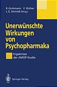 Unerw?schte Wirkungen Von Psychopharmaka: Ergebnisse Der Am?-Studie (Paperback)