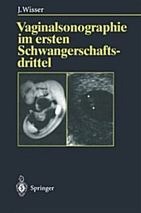 Vaginalsonographie Im Ersten Schwangerschaftsdrittel (Paperback, Softcover Repri)