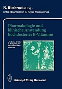 Pharmakologie Und Klinische Anwendung Hochdosierter B-Vitamine (Paperback, Softcover Repri)
