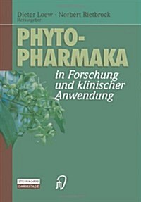 Phytopharmaka in Forschung Und Klinischer Anwendung (Paperback, Softcover Repri)