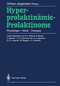 Hyperprolaktin?ie -- Prolaktinome: Physiologie -- Klinik -- Therapie (Paperback)