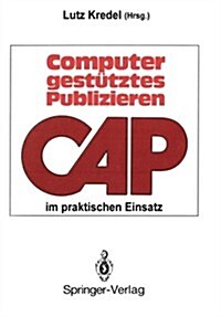 Computergest?ztes Publizieren Im Praktischen Einsatz: Erfahrungen Und Perspektiven (Paperback)