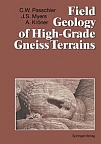 Field Geology of High-Grade Gneiss Terrains (Paperback, 1990)