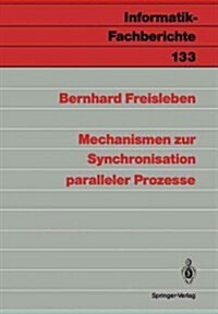 Mechanismen Zur Synchronisation Paralleler Prozesse (Paperback)