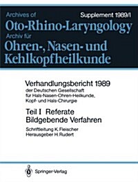 Referate: Bildgebende Verfahren in Der Hals-Nasen-Ohren-Heilkunde, Kopf- Und Hals-Chirurgie (Paperback)