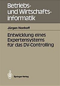 Entwicklung Eines Expertensystems F? Das DV-Controlling (Paperback)