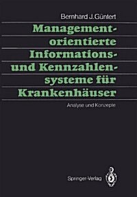 Managementorientierte Informations- Und Kennzahlensysteme F? Krankenh?ser: Analyse Und Konzepte (Paperback)