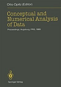 Conceptual and Numerical Analysis of Data: Proceedings of the 13th Conference of the Gesellschaft F? Klassifikation E.V., University of Augsburg, Apr (Paperback, Softcover Repri)