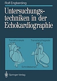 Untersuchungstechniken in Der Echokardiographie: Transthorakale, Trans?ophageale Schnittebenen (Paperback, Softcover Repri)