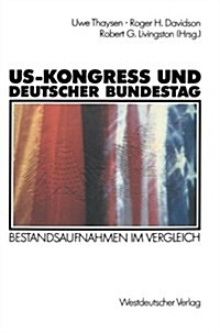 Us-Kongre?Und Deutscher Bundestag: Bestandsaufnahmen Im Vergleich (Paperback, 1988)