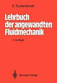 Lehrbuch Der Angewandten Fluidmechanik (Paperback, 2, 2., Uberarb. U.)