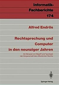 Rechtsprechung Und Computer in Den Neunziger Jahren: Am Beispiel Von Begriff Und Typologie Der K?perschaft Des ?fentlichen Rechts (Paperback)