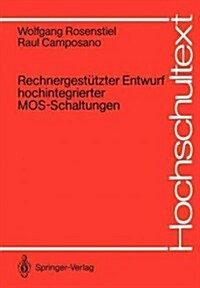 Rechnergest?zter Entwurf Hochintegrierter Mos-Schaltungen (Paperback)
