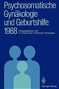 Psychosomatische Gyn?ologie Und Geburtshilfe 1988 (Paperback)