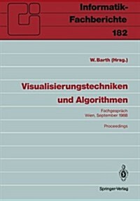 Visualisierungstechniken Und Algorithmen: Fachgespr?h Wien, 26./27. September 1988, Proceedings (Paperback)