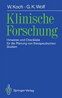 Klinische Forschung: Hinweise Und Checkliste F? Die Planung Von Therapeutischen Studien (Paperback)