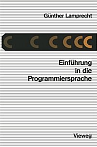 Einf?rung in Die Programmiersprache C (Paperback, 1986)
