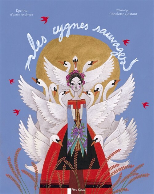 Les cygnes sauvages (French) (Album)