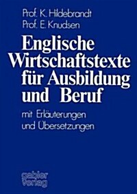 Englische Wirtschaftstexte F? Ausbildung Und Beruf: Mit Erl?terungen Und ?ersetzungen (Paperback, 1975)