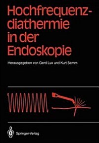 Hochfrequenz-Diathermie in Der Endoskopie (Paperback)