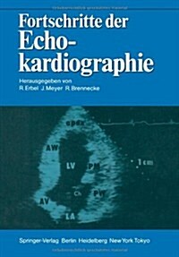 Fortschritte Der Echokardiographie (Paperback, Softcover Repri)
