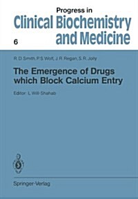 The Emergence of Drugs Which Block Calcium Entry (Paperback, Softcover Repri)