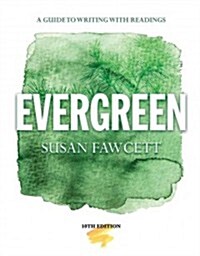 [중고] Evergreen: A Guide to Writing with Readings (Paperback, 10, Revised)