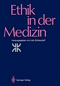 Ethik in Der Medizin: Tagung Der Evangelischen Akademie Loccum Vom 13. Bis 15. Dezember 1985 (Paperback)