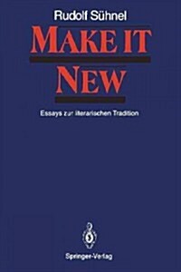 Make It New: Essays Zur Literarischen Tradition (Paperback)