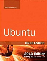 Ubuntu Unleashed 2013 Edition (Paperback, DVD-ROM, 8th)