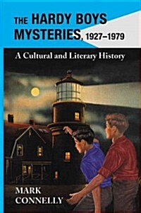 The Hardy Boys Mysteries, 1927-1979: A Cultural and Literary History (Paperback)