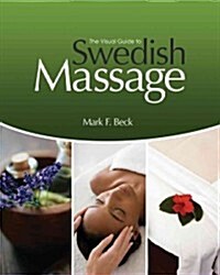 The Visual Guide to Swedish Massage, Spiral Bound Version (Spiral)