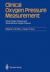 Clinical Oxygen Pressure Measurement: Tissue Oxygen Pressure and Transcutaneous Oxygen Pressure (Paperback, Softcover Repri)