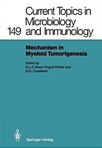 Mechanisms in Myeloid Tumorigenesis 1988: Workshop at the National Cancer Institute, National Institutes of Health, Bethesda, MD, USA, March 22, 1988 (Paperback, Softcover Repri)