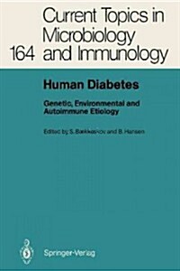 Human Diabetes: Genetic, Environmental and Autoimmune Etiology (Paperback, Softcover Repri)