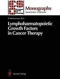 Lymphohaematopoietic Growth Factors in Cancer Therapy (Paperback, Softcover Repri)