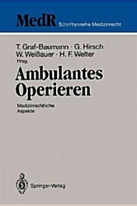 Ambulantes Operieren: Medizinrechtliche Aspekte (Paperback, Softcover Repri)