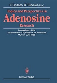 Topics and Perspectives in Adenosine Research (Paperback, Reprint)