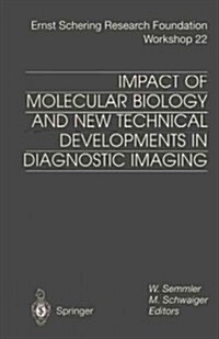 Impact of Molecular Biology and New Technical Developments in Diagnostic Imaging (Paperback, Softcover Repri)