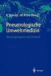 Pneumologische Umweltmedizin: Atmungsorgane Und Umwelt (Paperback, Softcover Repri)