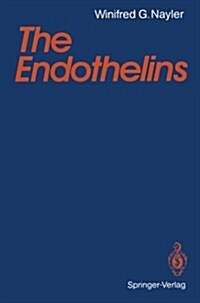 The Endothelins (Paperback, Softcover Repri)