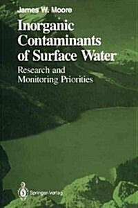 Inorganic Contaminants of Surface Water: Research and Monitoring Priorities (Paperback, Softcover Repri)