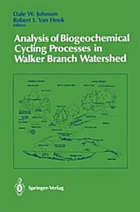 Analysis of Biogeochemical Cycling Processes in Walker Branch Watershed (Paperback, Softcover Repri)