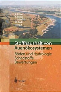 Stoffhaushalt Von Auen?osystemen: B?en Und Hydrologie, Schadstoffe, Bewertungen (Paperback, Softcover Repri)