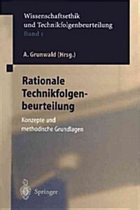 Rationale Technikfolgenbeurteilung: Konzeption Und Methodische Grundlagen (Paperback, Softcover Repri)