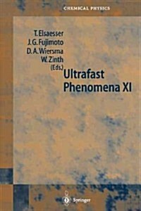 Ultrafast Phenomena XI: Proceedings of the 11th International Conference, Garmisch-Partenkirchen, Germany, July 12-17, 1998 (Paperback, Softcover Repri)