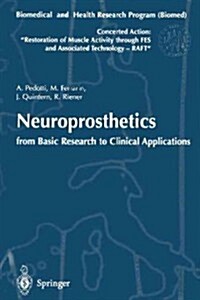 Neuroprosthetics: From Basic Research to Clinical Applications: Biomedical and Health Research Program (Biomed) of the European Union. Concerted Actio (Paperback, Softcover Repri)