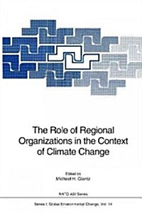 The Role of Regional Organizations in the Context of Climate Change (Paperback, Softcover Repri)